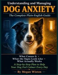 Understanding and Managing Dog Anxiety
