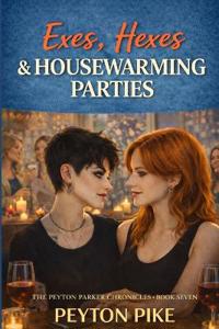 Exes, Hexes & Housewarming Parties