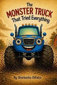 The Monster Truck That Tried Everything!