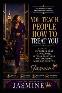 You Teach People How to Treat You