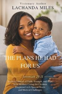 The Plans He Had For Us