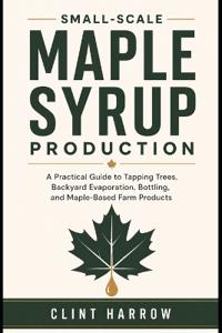 Small-Scale Maple Syrup Production