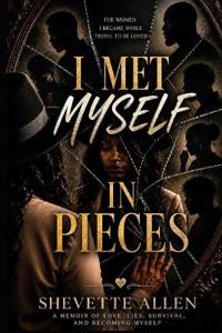 I Met Myself In Pieces