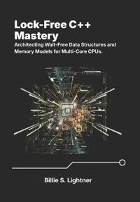 Lock-Free C++ Mastery