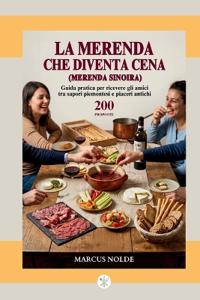 LA MERENDA CHE DIVENTA CENA (Merenda Sinoira)