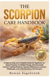 The Scorpion Care Handbook