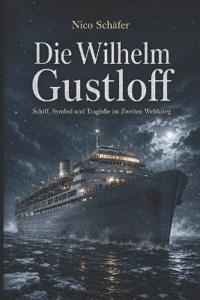 Die Wilhelm Gustloff