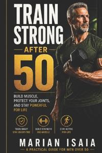 Train Strong After 50