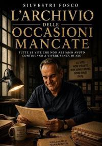 L'Archivio delle Occasioni Mancate