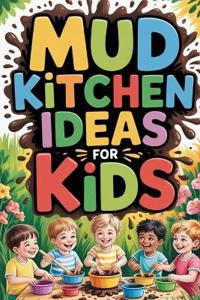 Mud Kitchen Ideas for Kids