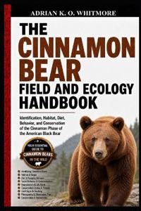 The Cinnamon Bear Field and Ecology Handbook