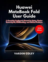 Huawei MateBook Fold User Guide (2026 Edition)