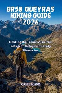Gr58 Queyras Hiking Guide 2026
