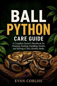 Ball Python Care Guide