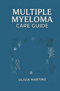 Multiple myeloma care guide