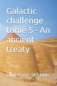 Galactic challenge tome 5 - An ancient treaty