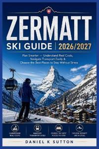 Zermatt Ski Guide 2026/2027