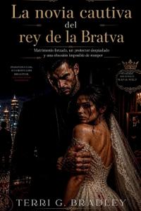 La novia cautiva del rey de la Bratva