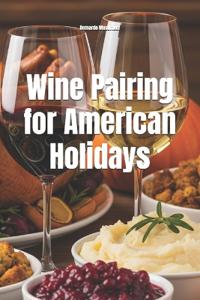 Wine Pairing for American Holidays