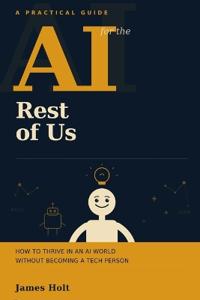 AI for the Rest of Us