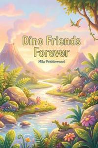 Dino Friends Forever