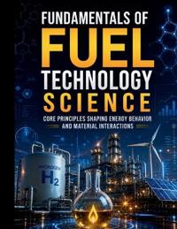 Fundamentals of Fuel Technology Science
