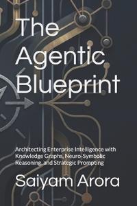 The Agentic Blueprint