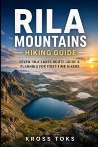 Rila Mountains Hiking Guide
