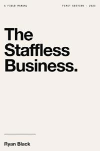 The Staffless Business