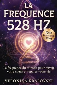 LA FRÉQUENCE 528 HZ Les ondes positives