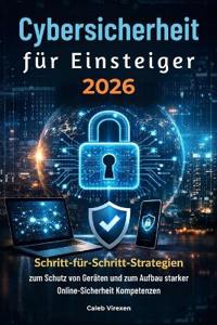 Cybersicherheit für Einsteiger 2026