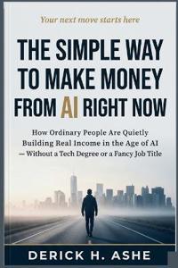 The SIMPLE Way to Make Money from AI Right Now