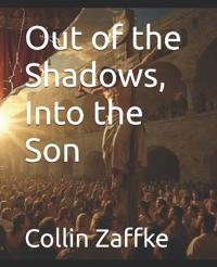 Out of the Shadows, Into the Son