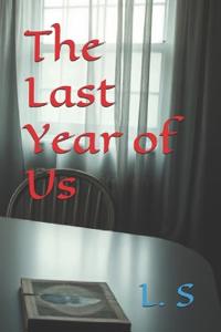 The Last Year of Us