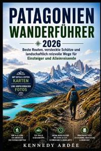 Patagonien Wanderführer 2026