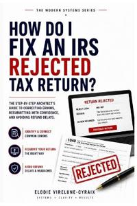 How Do I Fix an IRS Rejected Tax Return?
