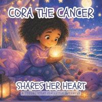 Cora the Cancer Shares Her Heart