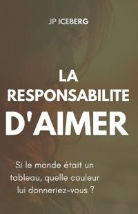 La Responsabilité d'Aimer