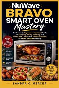 NuWave Bravo Smart Oven Mastery