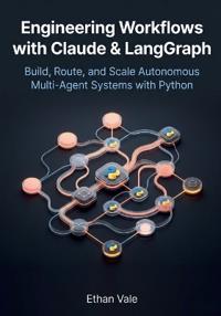 Engineering Workflows with Claude & LangGraph