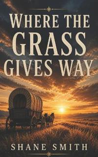 Where The Grass Gives Way
