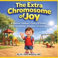 The Extra Chromosome of Joy