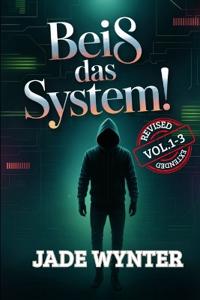 Beiß das System! (German ed of Bite The System! Bundle ed Vol. 1-3)