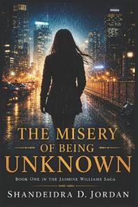 The Misery of Being Unknown