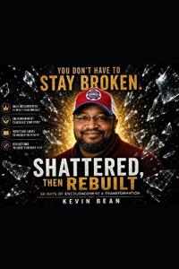 Shattered & Rebuilt
