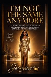 I'm Not the Same Anymore