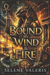 Bound by Wind and Fire