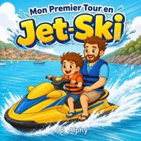 Mon Premier Tour en Jet-Ski