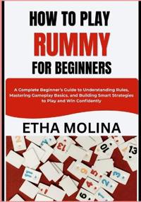How to Play Rummy for Beginners