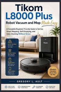 Tikom L8000 Plus Robot Vacuum and Mop Made Easy